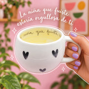 Mug Corazón La Niña que Fuiste Estaría Orgullosa de Ti